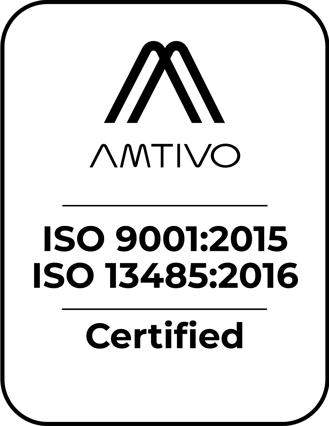 AMTIVO ISO 9001:2015 and ISO 13485:2016 Certified